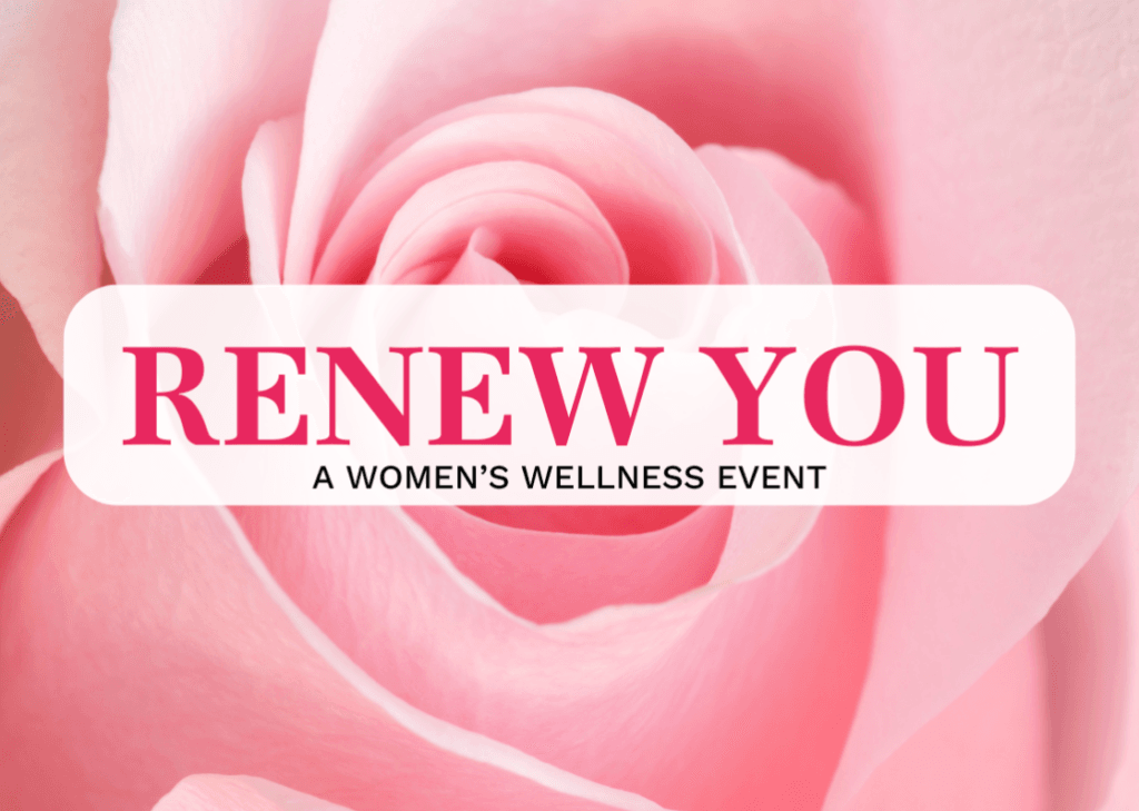 Renew You February Women's Wellness event